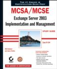 Image for MCSE Exchange Server 2003 implementation and management  : study guide
