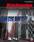 Image for Matchmoving  : the invisible art of camera tracking