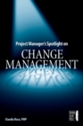 Image for Project Manager&#39;s Spotlight on Change Management