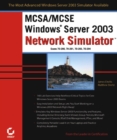 Image for MCSA/MCSE  : Windows Server 2003 network simulator : Exams 70-290, 70-291, 70-293, 70-294
