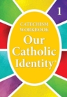 Image for Our Catholic Identity, Catechism Workbook - Grade 1