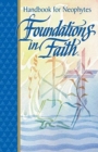 Image for Foundations in Faith : Handbook for Neophytes