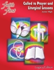 Image for Faith First Legacy Edition : Called to Prayer and Liturgical Lessons, Junior High