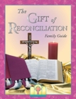 Image for The Gift of Reconciliation : Family Guide