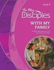 Image for Be My Disciples : Grade 3 With My Family; Chapter Background and Activities for Families