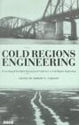 Image for Cold Regions Engineering : The Cold Regions Infrastructure - an International Imperative for the 21st Century - Proceedings of the Eighth International Conference on Cold Regions Engineering Held in F