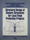 Image for Structural Design of Closure Structures for Local Flood Protection Projects