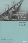 Image for Repair and Rehabilitation of Reinforced Concrete Structures : The State of the Art - Proceedings of the International Seminar, Workshop and Exhibition Held in Maracaibo, Venezuela, April 28-May 1, 199
