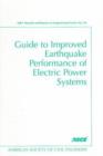 Image for Guide to Improved Earthquake Performance of Electric Power Systems
