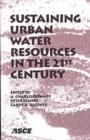Image for Sustaining Urban Water Resources in the 21st Century : Proceedings of the Conference Held September 7-12, 1997, Malmo, Sweden