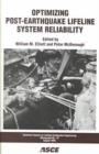 Image for Optimizing Post-earthquake Lifeline System Reliability : Proceedings of the Fifth US Conference on Lifeline Earthquake Engineering, Seattle, WA, August 12-14, 1999