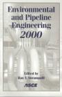 Image for Environmental and Pipeline Engineering 2000 : Proceedings of the ASCE National Conference on Environmental and Pipeline Engineering Held in Kansas City, Missouri, July 23-26 2000