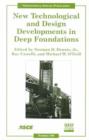Image for New Technological and Design Developments in Deep Foundations : Proceedings of Sessions of Geo-Denver 2000 Held in Denver, Colorado, August 5-8, 2000