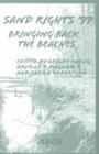 Image for Sand Rights 99 : Bringing Back the Beaches - Proceedings of Sand Rights 99 Held in Ventura, California, September 23-26, 1999