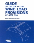 Image for Guide to the Use of the Wind Load Provisions of ASCE 7-98