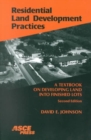 Image for Residential Land Development Practices : A Textbook on Developing Land into Finished Lots