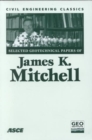 Image for Selected Geotechnical Papers of James K.Mitchell