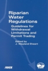Image for Riparian Water Regulations : Guidelines for Withdrawal Limitations and Permit Trading