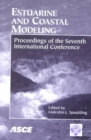 Image for Estuarine and Coastal Modeling : Proceedings of the Seventh International Conference on Estuarine and Coastal Modeling Held in St. Petersburg, Florida, November 5-7, 2001