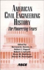 Image for American Civil Engineering History - The Pioneering Years