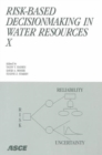 Image for Risk-based Decisionmaking in Water Resources X