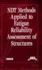 Image for Non-Destructive Test (NDT) Methods Applied to Fatigue Reliability Assesment of Structures