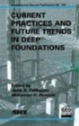 Image for Current Practices and Future Trends in Deep Foundations