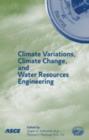 Image for Climate Variations, Climate Change and Water Resources Engineering