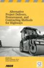 Image for Alternative Project Delivery, Procurement, and Contracting Methods for Highways