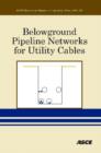 Image for Belowground Pipeline Networks for Utility Cables