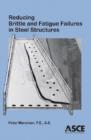 Image for Reducing Brittle and Fatigue Failures in Steel Structures