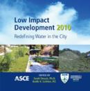 Image for Low Impact Development 2010 : Redefining Water in the City