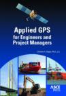 Image for Applied GPS for Engineers and Project Managers