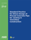 Image for Standard Practice for Direct Design of Precast Concrete Pipe for Jacking in Trenchless Construction (27-17)