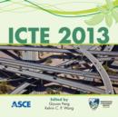 Image for ICTE 2013 : Safety, Speediness, Intelligence, Low-Carbon, Innovation