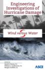 Image for Engineering Investigations of Hurricane Damage : Wind versus Water