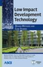 Image for Low Impact Development Technology : Design Methods and Case Studies