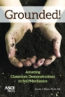 Image for Grounded! : Amazing Classroom Demonstrations in Soil Mechanics