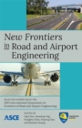Image for New frontiers in road and airport engineering  : selected papers from the 2015 International Symposium on Frontiers of Road and Airport Engineering, October 26-28, 2015, Shanghai, China.