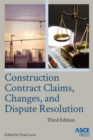 Image for Construction Contract Claims, Changes, and Dispute Resolution