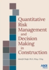 Image for Quantitative Risk Management and Decision Making in Construction