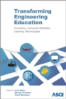 Image for Transforming Engineering Education : Innovative Computer-Mediated Learning Technologies
