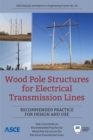 Image for Wood Pole Structures for Electrical Transmission Lines : Recommended Practice for Design and Use