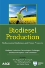 Image for Biodiesel Production : Technologies, Challenges, and Future Prospects