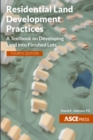 Image for Residential Land Development Practices : A Textbook on Developing Land into Finished Lots, Fourth Edition