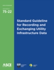 Image for Standard Guideline for Recording and Exchanging Utility Infrastructure Data