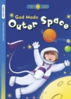 Image for God Made Outer Space