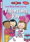 Image for Let&#39;s Show God&#39;s Love on Valentine&#39;s Day