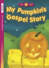 Image for My Pumpkin&#39;s Gospel Story