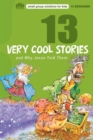 Image for 13 Very Cool Stories and Why Jesus Told Them
